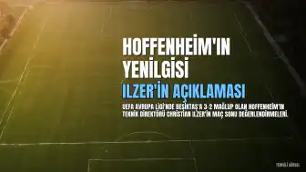 Hoffenheim Teknik Direktörü Ilzer: "Bu mağlubiyet tesadüf değil"