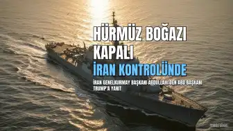 İran Genelkurmay Başkanı Abdullahi: Hürmüz Boğazı Tamamen Kapalı ve Kontrolümüz Altında