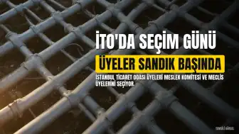 İstanbul Ticaret Odası'nda Meslek Komitesi ve Meclis Üyeleri Seçimi Yapılıyor