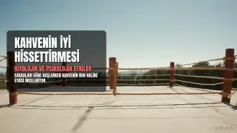 Kahvenin Ruh Haline Etkisi: Bilimsel Bir Bakış