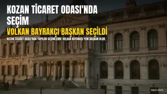 Kozan Ticaret Odası'nda Volkan Bayrakçı Yeni Başkan Seçildi