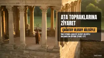 Oyuncu Çağatay Ulusoy, Ailesinin Köklerinin Bulunduğu Bulgaristan Köyünü Ziyaret Etti