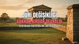 Rahman Altın'ın Yerine Gökhan Kırdar Altın Portakal Jüri Üyesi Oldu
