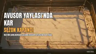 Rize'de Avusor Yaylası'na Kar Yağdı, Sezon Kapandı