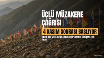 Rusya'dan ABD ve Ukrayna'ya Üçlü Müzakere Çağrısı: 4 Kasım Sonrası Hazırız