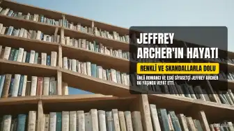 Ünlü romancı ve eski siyasetçi Jeffrey Archer 86 yaşında hayatını kaybetti