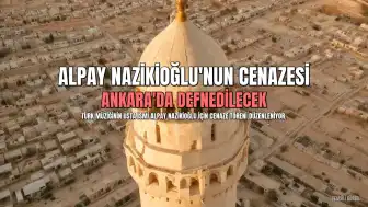 Usta Sanatçı Alpay Nazikioğlu Son Yolculuğuna Ankara'da Uğurlanacak