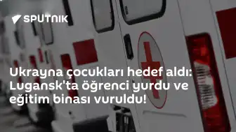 Ukrayna’dan Lugansk’ta Çocukları Hedef Alan Saldırı: Öğrenci Yurdu Vuruldu