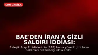 BAE'den İran'a Gizli Saldırı İddiası: Mirage Jetleri ve İHA'lar Sahada mı?
