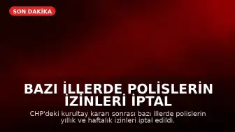 Bazı İllerde Polislerin İzinleri İptal Edildi