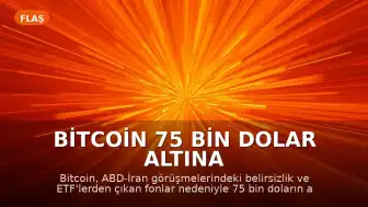 Bitcoin 75 Bin Dolar Altına Geriledi: Jeopolitik Gerilim ve ETF Çıkışları Etkili Oldu
