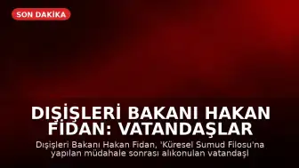 Dışişleri Bakanı Hakan Fidan: Vatandaşlar 'Sumud Filosu' müdahalesi sonrası özel uçakla Türkiye'ye getirilecek