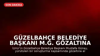 Güzelbahçe Belediye Başkanı M.G. Gözaltına Alındı