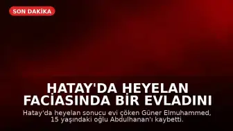 Hatay'da Heyelan Faciasında Bir Evladını Kaybeden Anne, Diğer Oğlunun Yaşam Mücadelesini Anlattı