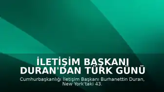 İletişim Başkanı Duran'dan Türk Günü Etkinliğine İlişkin Açıklama