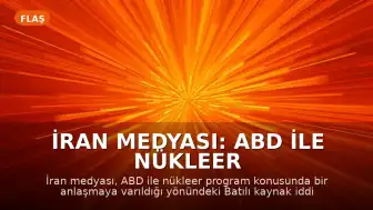 İran Medyası: ABD ile Nükleer Anlaşma İddialarını Yalanladı