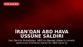 İran'dan ABD Hava Üssüne Saldırı İddiası: 'Yanıtımız Kararlı Olacaktır'
