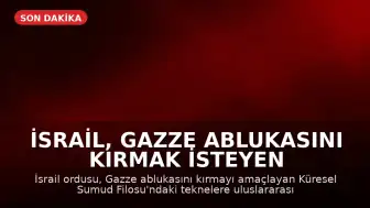 İsrail, Gazze Ablukasını Kırmak İsteyen Filodaki Tekneleri Alıkoydu