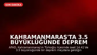 Kahramanmaraş'ta 3.5 Büyüklüğünde Deprem Meydana Geldi