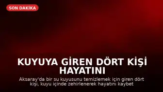 Kuyuya Giren Dört Kişi Hayatını Kaybetti