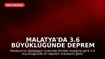 Malatya'da 3.6 büyüklüğünde deprem kaydedildi
