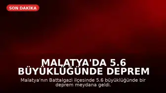 Malatya'da 5.6 Büyüklüğünde Deprem Meydana Geldi