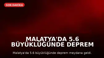 Malatya'da 5.6 Büyüklüğünde Deprem Meydana Geldi