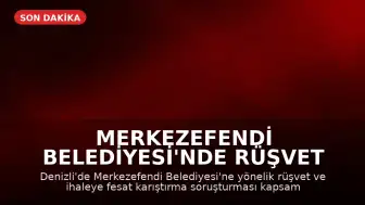 Merkezefendi Belediyesi'nde Rüşvet Operasyonu: 13 Gözaltı