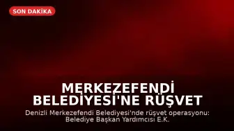 Merkezefendi Belediyesi'ne Rüşvet Operasyonu: Başkan Yardımcısı Gözaltında