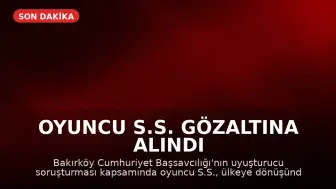 Oyuncu S.S. Gözaltına Alındı