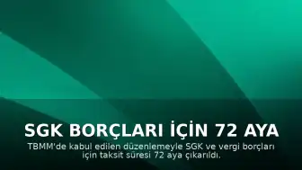 SGK Borçları İçin 72 Aya Varan Taksit İmkanı Başladı: 1 Milyon TL'ye Kadar Teminatsız