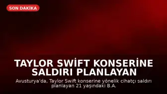 Taylor Swift Konserine Saldırı Planlayan Kişiye 15 Yıl Hapis Cezası