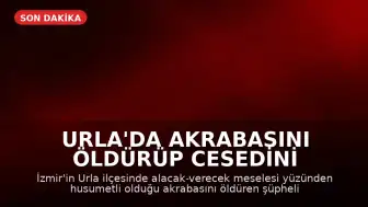 Urla'da Akrabasını Öldürüp Cesedini Kahvehane Önüne Attı: "İbreti Alem İçin Yaptım"