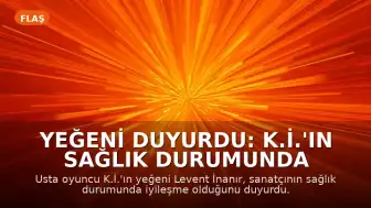 Yeğeni Duyurdu: K.İ.'ın Sağlık Durumunda İyileşme Var