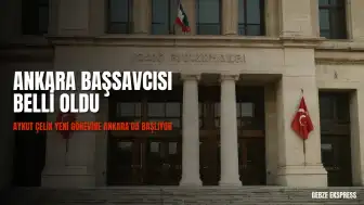 Ankara Cumhuriyet Başsavcılığı Görevine Aykut Çelik Atandı