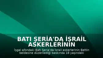 Batı Şeria'da İsrail Askerlerinin Saldırısında Bir Filistinli Genç Hayatını Kaybetti