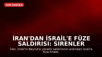 İran'dan İsrail'e Füze Saldırısı: Sirenler Çaldı