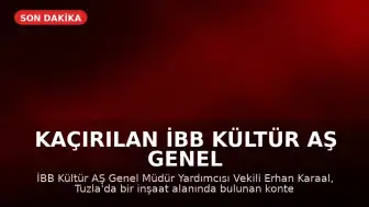 Kaçırılan İBB Kültür AŞ Genel Müdür Yardımcısı Vekili Erhan Karaal'ın İlk İfadesi Belirlendi