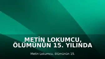 Metin Lokumcu, Ölümünün 15. Yılında Hopa'da Anıldı