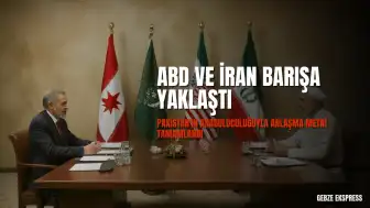 Pakistan'dan Açıklama: ABD ve İran Arasındaki Barış Anlaşmasının Metni Tamamlandı
