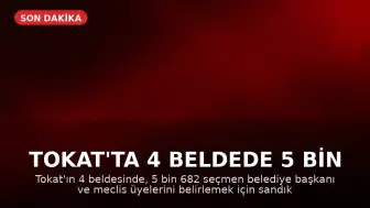 Tokat'ta 4 Beldede 5 Bin 682 Seçmen Belediye Başkanlarını Belirlemek İçin Oy Kullanıyor