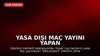 Yasa Dışı Maç Yayını Yapan Sitenin Yöneticisi S.Y. Denizli'de Yakalandı