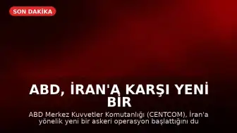 ABD, İran'a Karşı Yeni Bir Saldırı Dalgasını Başlattığını Duyurdu