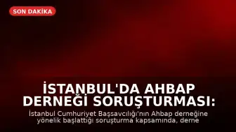 İstanbul'da Ahbap Derneği Soruşturması: Haluk Levent Hakkında Gözaltı Kararı