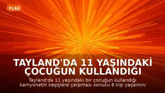 Tayland'da 11 Yaşındaki Çocuğun Kullandığı Araç Keşişlere Çarptı: 8 Ölü