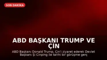 ABD Başkanı Trump ve Çin Devlet Başkanı Xi Jinping Tarihi Görüşme Gerçekleştirdi