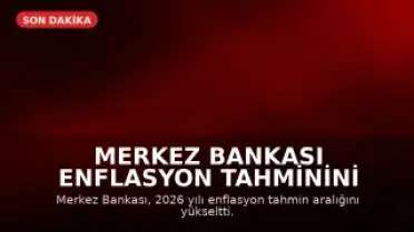 Merkez Bankası Enflasyon Tahminini Yükseltti