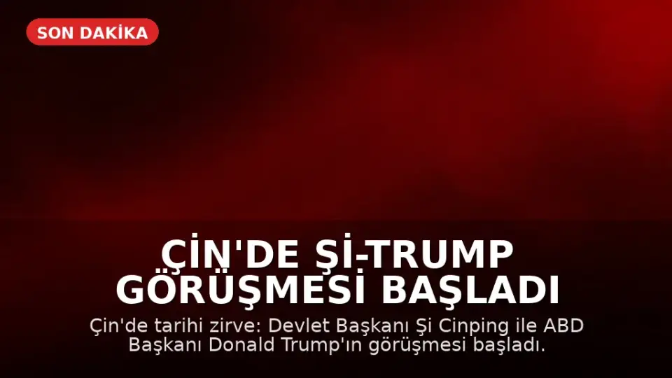 Çin'de Şi-Trump Görüşmesi Başladı