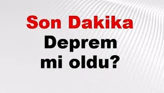 AFAD Son Depremler: 11 Mayıs 2026 Pazartesi