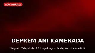 Kayseri Yahyalı'da 3.3 büyüklüğünde deprem